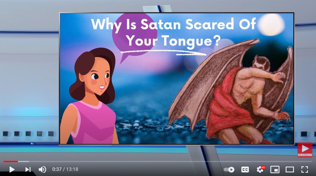 YouTube Video - Why Is The Devil Scared Of Your Tongue?