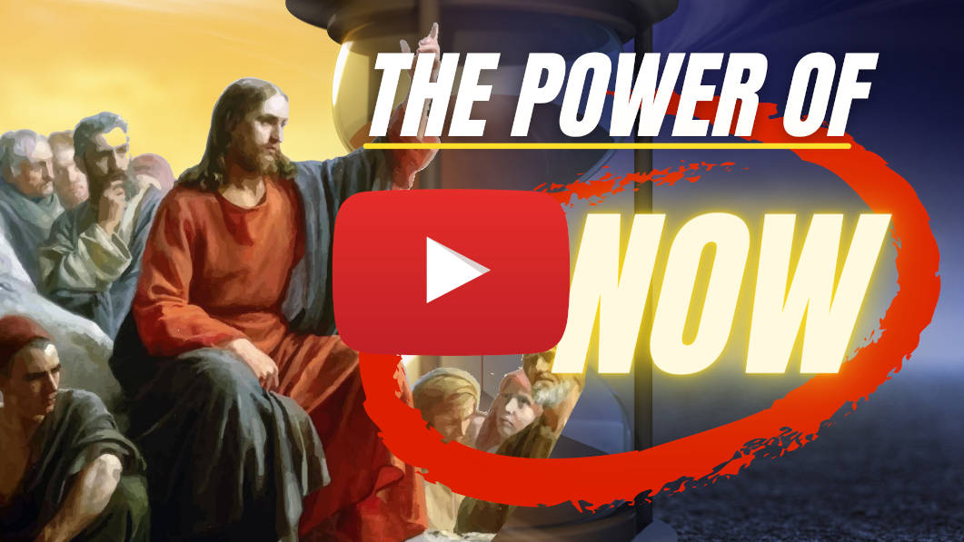 YouTube Video - The Power Of Now Taught By Jesus